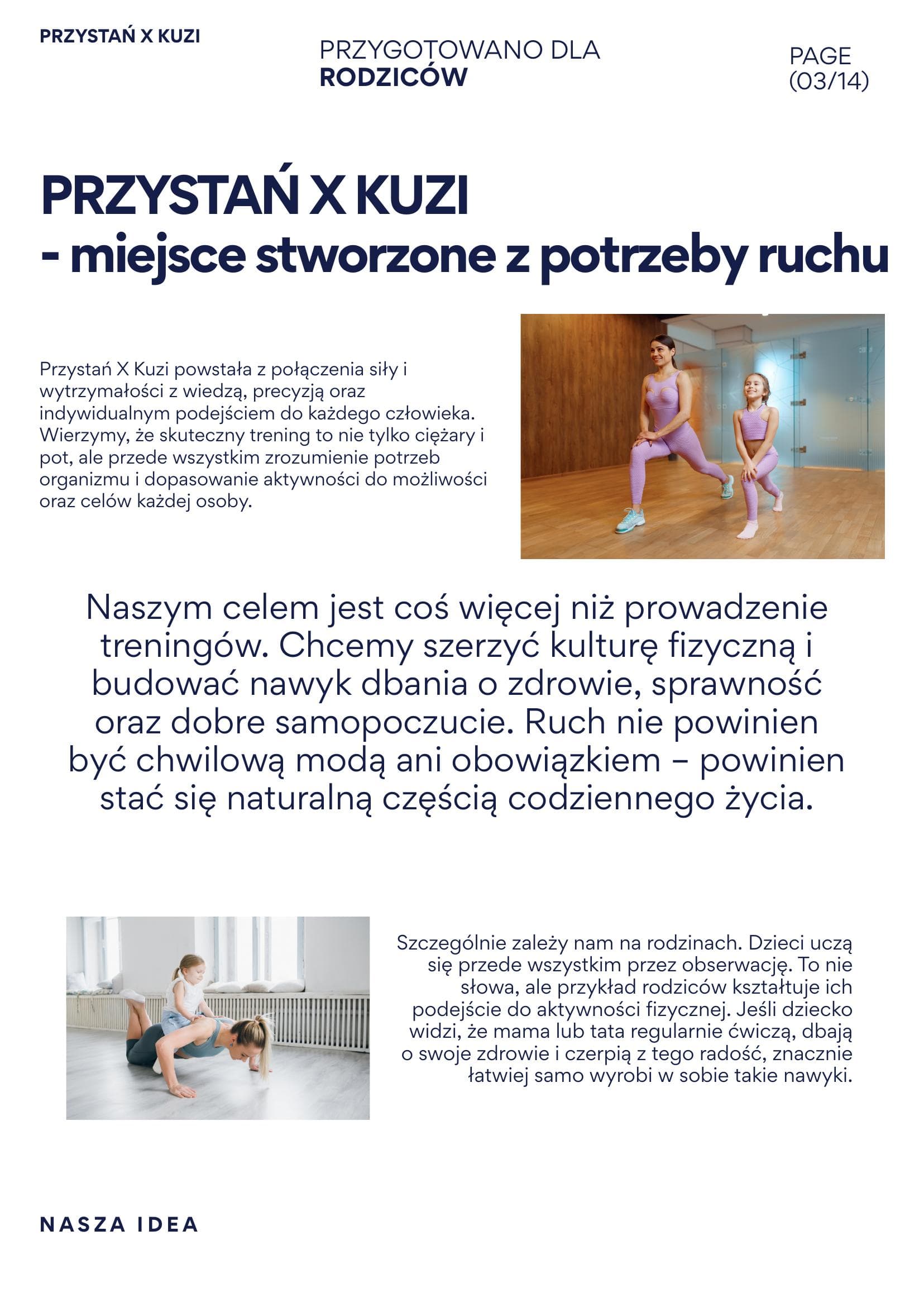 Nasza idea - miejsce stworzone z potrzeby ruchu